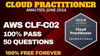 AWS Certified Cloud Practitioner Practice Questions - ANALYSIS JUNE 2024 (CLF-C02)