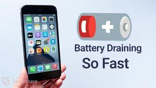 Why Is My iPhone Battery Draining Fast? Here're 7 Ways to fix it.