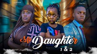 MY DAUGHTER  | episode 1 & 2 |