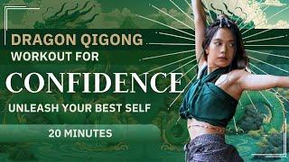 Unleash Your Best Self with Dragon Qigong Workout | Build Confidence 