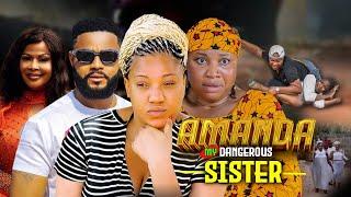 Amanda My Dangerous Sister (New Movie) Queeneth Hilberth, Onyinye Okafor & Stephen Odimgbe 2024 movi