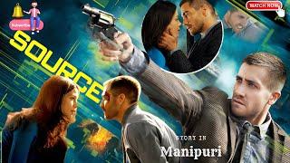 Source Code|2011|Sci-fi|Crime|explained in Manipuri|movie explain|film explain|full movie full story