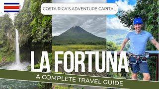 La Fortuna - A Travel Guide to Costa Rica's Adventure Playground!