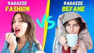 RAGAZZE BEFANE VS RAGAZZE FASHION!