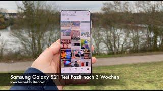 Samsung Galaxy S21 Test Fazit nach 3 Wochen