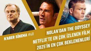 2025'te Neler İzleyeceğiz, Nolan'dan The Odyssey, Bond Krizde, Heretic, Juror #2 | N'aber Sinema #40