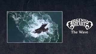 Absent Hearts - The Wave [Official Audio]