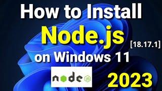 How to Install Node.js on Windows 11 [ 2023 Update] | NodeJS Installation