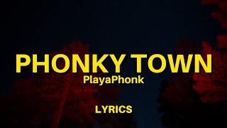 PlayaPhonk - Phonky Town (Lyrics)