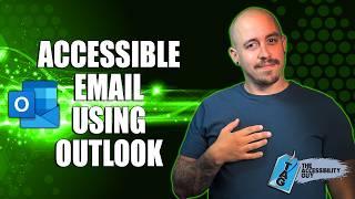 How to make email accessible using Microsoft Outlook