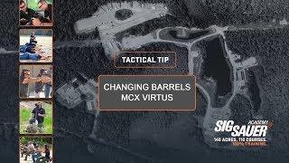 Tactical Tip: Changing Barrels MCX VIRTUS