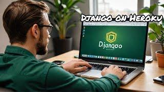 Deploying Your Django App to Heroku (The Easy Way)