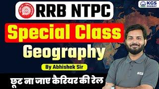 RRB NTPC 2024 Special Class Geography | RRB NTPC Geography Important Questions | By Abhishek Sir KGS