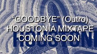 Goodbye (Outro) by KeiLow (Houstonia Mixtape)