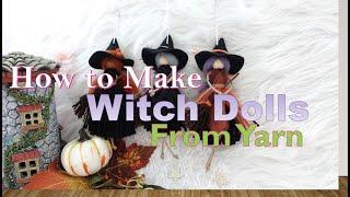 How to Make Witch Dolls from Yarn | DIY Easy Witch Yarn Doll | Huong Harmon