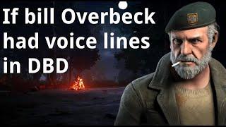 Dead By Daylight | If Bill Overbeck had voice lines like Nicolas Cage