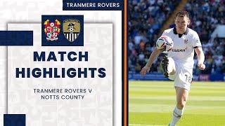 Match Highlights | Tranmere Rovers v Notts County