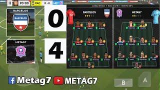 BARCELOS VS METAG7 4 - 0  Extended Highlights & All Goals 2022 HD ( DLS22 Game)