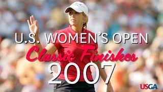 U.S. Women's Open Classic Finishes: 2007