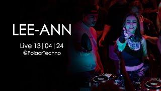 LEE-ANN - Full Live-Set @Polaar Techno | 13|04|24 | [4K]