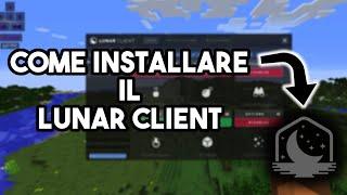 COME INSTALLARE il LUNAR CLIENT!