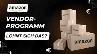 Realtalk: Die Wahrheit über das Amazon Vendor Programm enthüllt