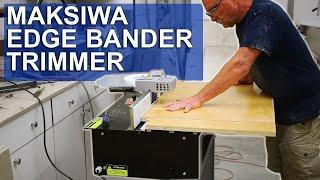 Maksiwa Edge Bander and Trimmer - Review and Assembly