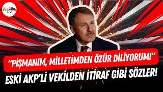 Eski AKP’li vekilden itiraz gibi açıklama:'Evet’ dediğim için pişmanım, milletimden özür diliyorum…”
