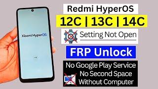 Redmi 12c | 13c | 14c Hyperos Frp Bypass Without Pc | Setting Not Open | Without Second Space 2025