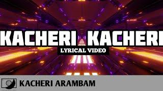 Kacheri Kacheri - Kacheri Arambam (Lyrical Video) [ #64T Release] Reels Hit