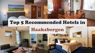 Top 5 Recommended Hotels In Haaksbergen | Best Hotels In Haaksbergen