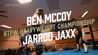 BEN MCCOY vs JARROD JAXX | BTPW Heavyweight Championship | BTPW: Ides of March