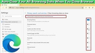 Automatically Clear Browsing Data When You Close Microsoft Edge Chromium in Windows