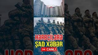 Hərbçilərə şad xəbər - Media Turk TV #mediaturk #trend #shortvideo