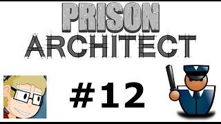 Prison Architect - Alpha 36 - Ep12