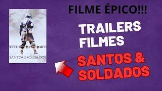 ◘TRAILERS FILMES/SÉRIES/DESENHOS◘ SANTOS E SOLDADOS - 2003 - [GUERRA / DRAMA]!!!