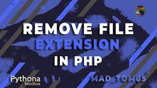 Remove File Extension in PHP