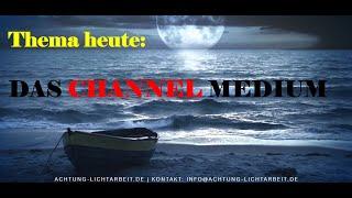 Achtung Lichtarbeit - Folge 01 Das Channel Medium