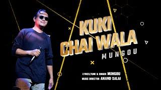 KUKI CHAI WALA || MUNGOU