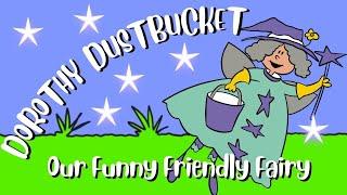 Dorothy Dustbucket our secret funny friendly fairy. Bedtime stories for kids. NOW ON AMAZON!!