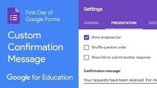 How to Customize Google Forms Confirmation Message (First Day of Google Forms)