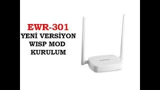 EVEREST EWR-301(Yeni Versiyon) Wisp Modu Kurulumu