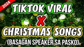 TIKTOK VIRAL X CHRISTMAS SONGS (BASAGAN SPEAKER) - CHRISTMAS TIKTOK REMIX 2024