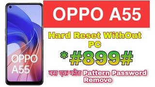 Oppo A55 mobile ka pin pattern password kaise remove kare || hard reset just 3 minutes without PC