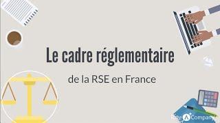Le cadre règlementaire de la RSE en France ️