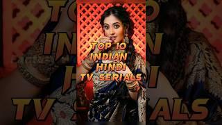 Top 10 Indian Hindi TV Serials#tvserialupdates #top10 #shorts #fantasyworld #trendingshorts