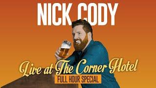 Nick Cody - Live At The Corner Hotel (Full Hour Special in 4K)