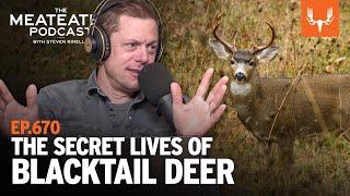 The Secret Lives of Blacktail Deer | The MeatEater Podcast