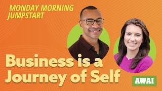 MONDAY MOTIVATION FOR WRITERS [Episode 112: Business is a Journey of Self]