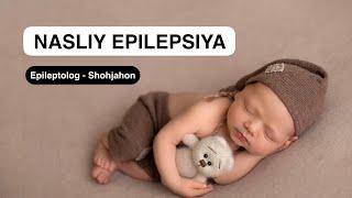 NASLIY EPILEPSIYA (genetik epilepsiya)